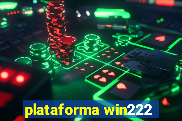 plataforma win222